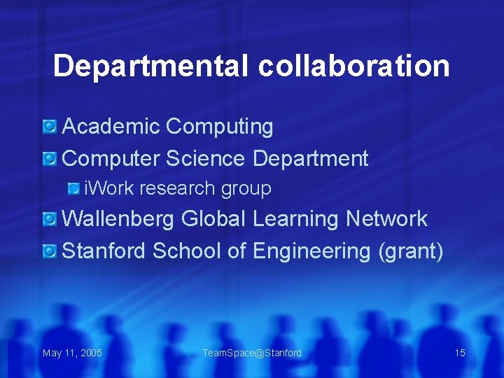 Departmental collaboration Academic Computing Computer Science Department i. Work research group Wallenberg Global Learning