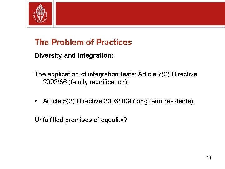 The Problem of Practices Diversity and integration: The application of integration tests: Article 7(2)