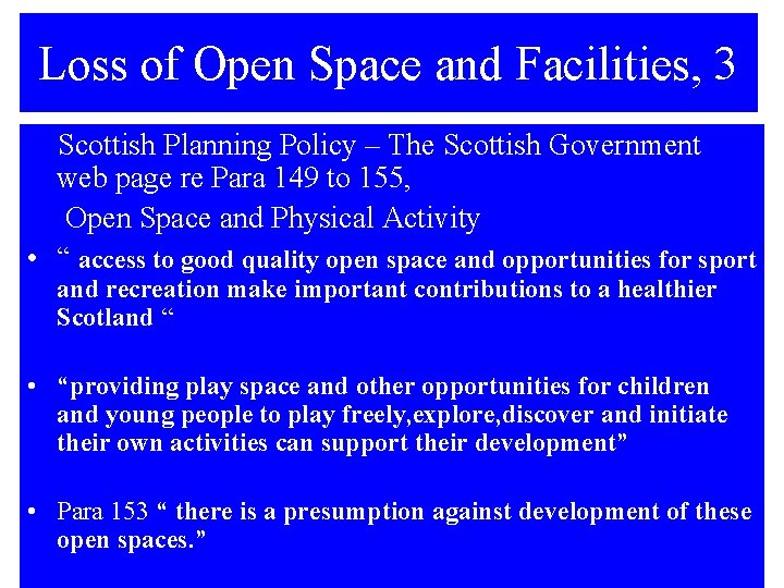 Loss of Open Space and Facilities, 3 Scottish Planning Policy – The Scottish Government