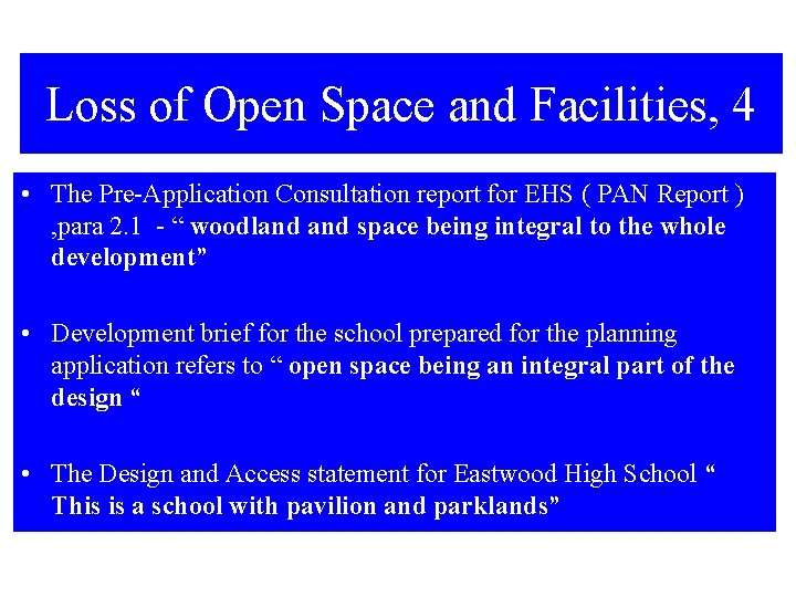 Loss of Open Space and Facilities, 4 • The Pre-Application Consultation report for EHS