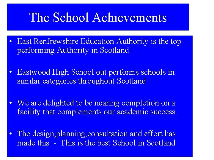 The School Achievements • East Renfrewshire Education Authority is the top performing Authority in