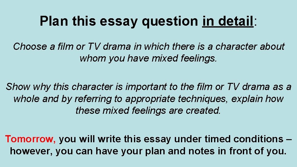 Plan this essay question in detail: Choose a film or TV drama in which