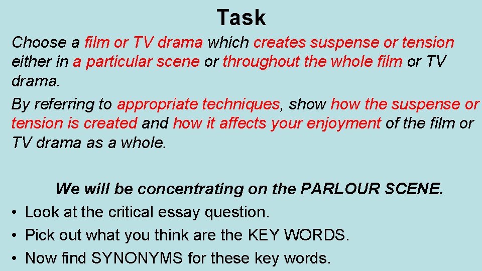 Task Choose a film or TV drama which creates suspense or tension either in