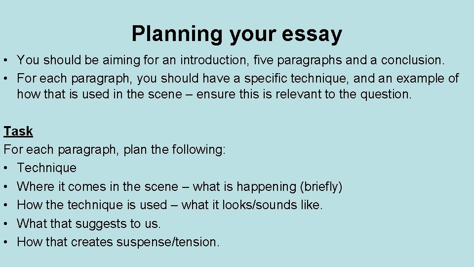 Planning your essay • You should be aiming for an introduction, five paragraphs and
