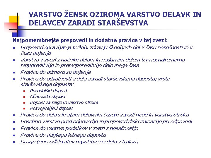 VARSTVO ŽENSK OZIROMA VARSTVO DELAVK IN DELAVCEV ZARADI STARŠEVSTVA Najpomembnejše prepovedi in dodatne pravice