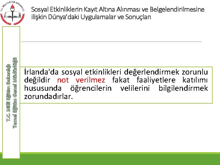 T. C. Milli Eğitim Bakanlığı Temel Eğitim Genel Müdürlüğü Sosyal Etkinliklerin Kayıt Altına Alınması