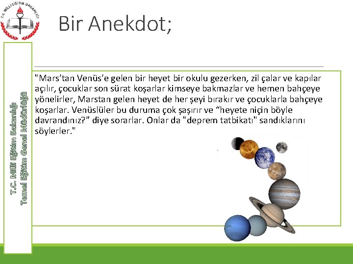 T. C. Milli Eğitim Bakanlığı Temel Eğitim Genel Müdürlüğü Bir Anekdot; "Mars’tan Venüs’e gelen