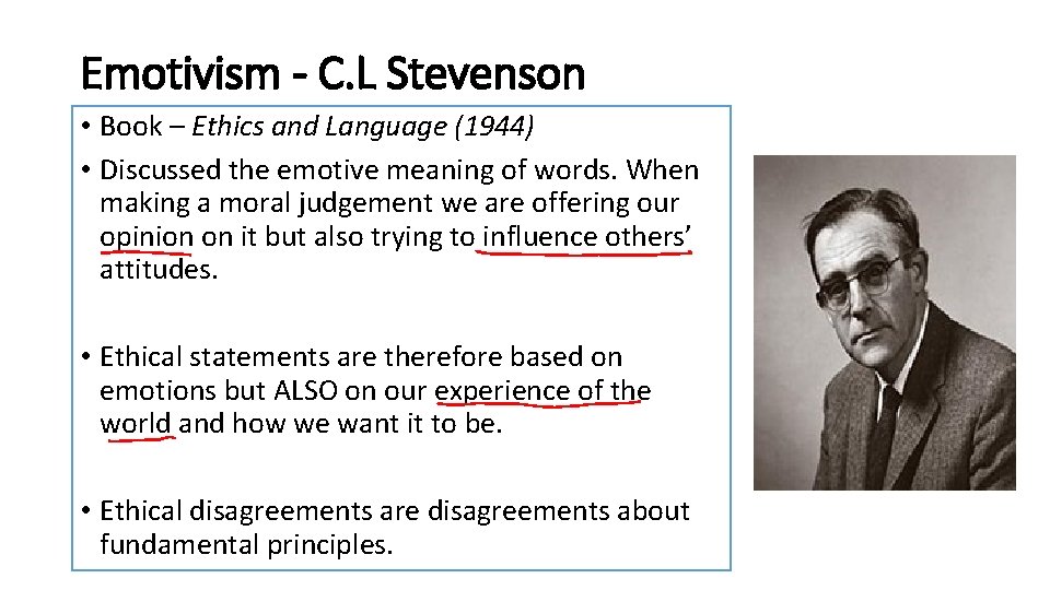 Emotivism - C. L Stevenson • Book – Ethics and Language (1944) • Discussed