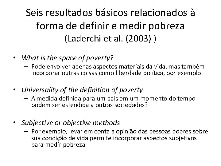 Seis resultados básicos relacionados à forma de definir e medir pobreza (Laderchi et al.