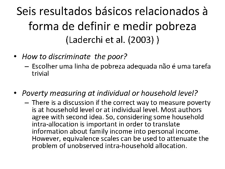Seis resultados básicos relacionados à forma de definir e medir pobreza (Laderchi et al.