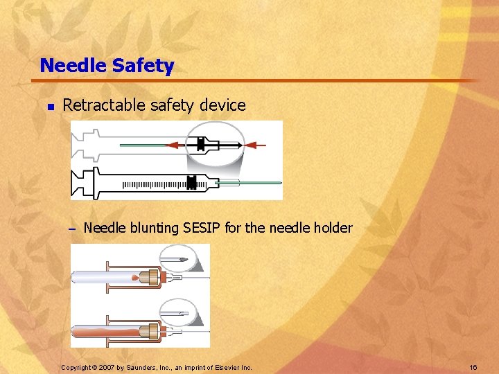 Needle Safety n Retractable safety device – Needle blunting SESIP for the needle holder