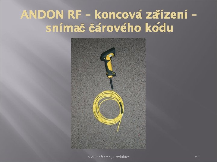 ANDON RF – koncová zařízení – snímač čárového kódu AVO Soft s. r. o.