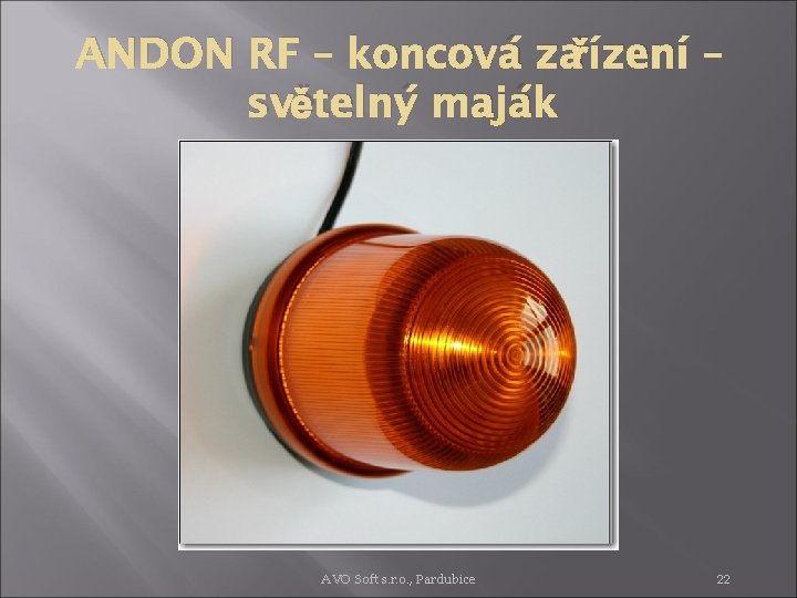 ANDON RF – koncová zařízení – světelný maják AVO Soft s. r. o. ,