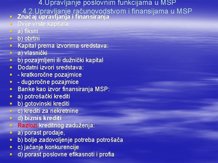 § § § § § 4. Upravljanje poslovnim funkcijama u MSP 4. 2. Upravljanje