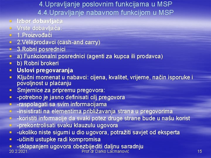 4. Upravljanje poslovnim funkcijama u MSP 4. 4. Upravljanje nabavnom funkcijom u MSP §