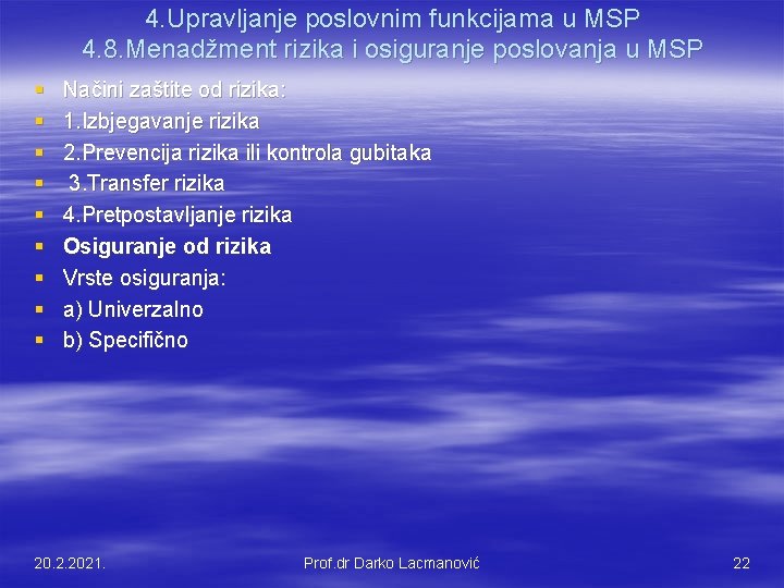 4. Upravljanje poslovnim funkcijama u MSP 4. 8. Menadžment rizika i osiguranje poslovanja u