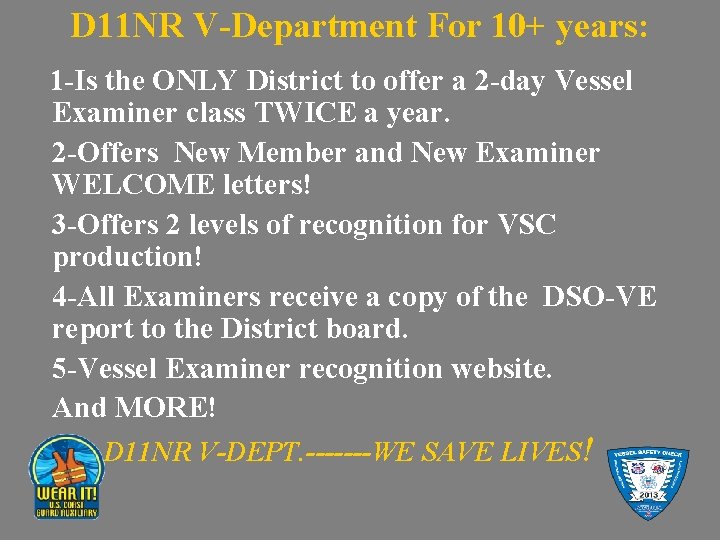 D 11 NR V-Department For 10+ years: 1 -Is the ONLY District to offer