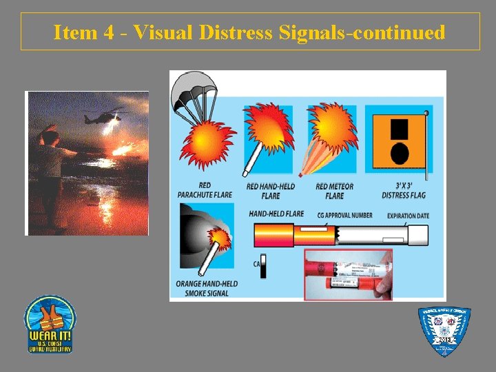 Item 4 - Visual Distress Signals-continued 