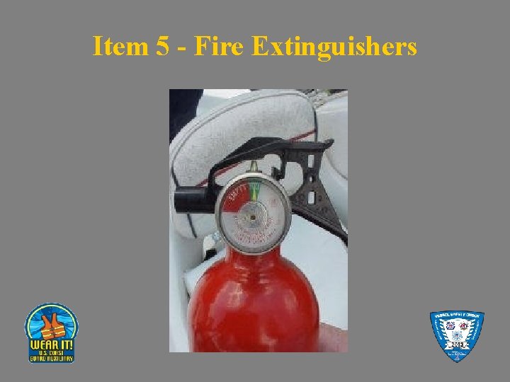 Item 5 - Fire Extinguishers 