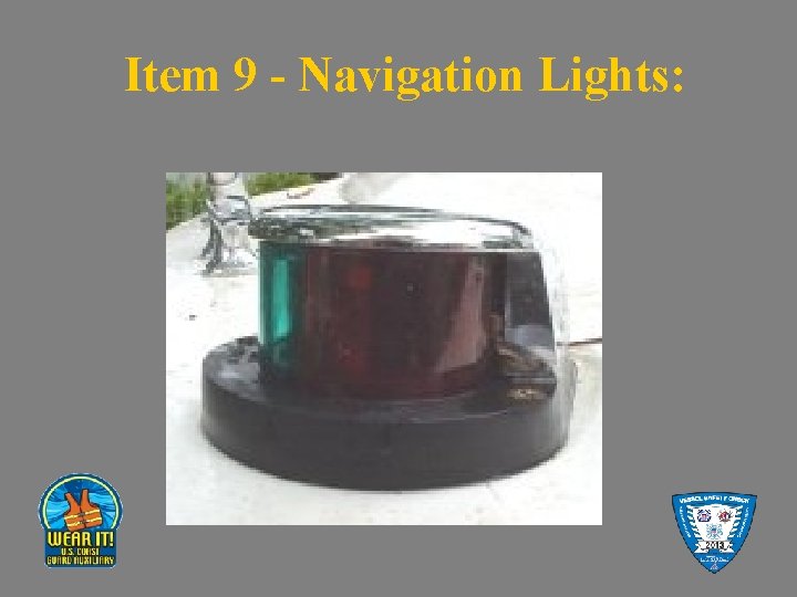 Item 9 - Navigation Lights: 