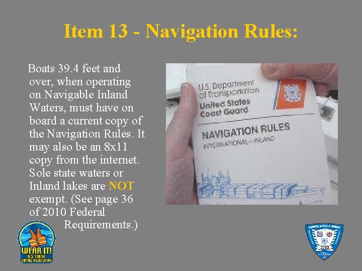 Item 13 - Navigation Rules: Boats 39. 4 feet and over, when operating on