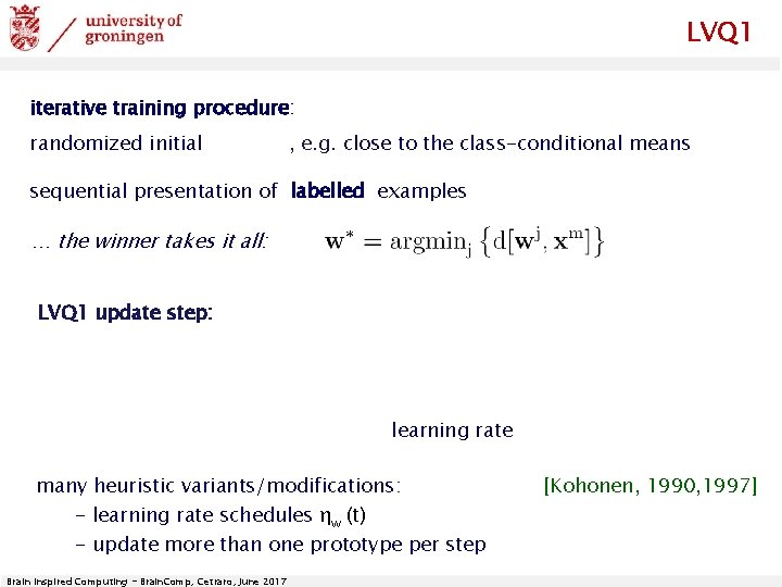LVQ 1 iterative training procedure: randomized initial , e. g. close to the class-conditional