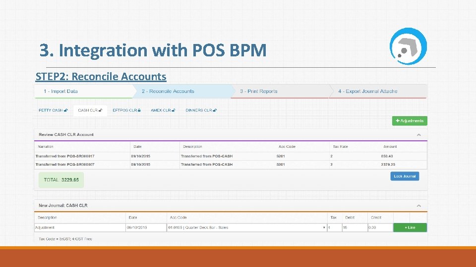 3. Integration with POS BPM STEP 2: Reconcile Accounts 