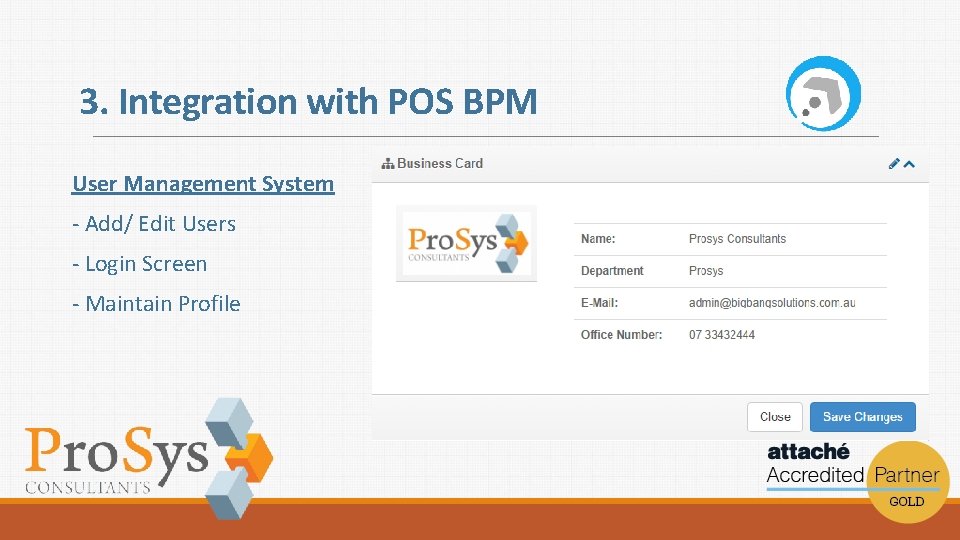 3. Integration with POS BPM User Management System - Add/ Edit Users - Login