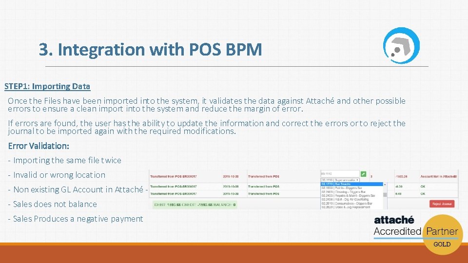 3. Integration with POS BPM STEP 1: Importing Data Once the Files have been