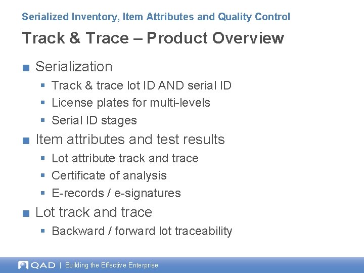 Serialized Inventory, Item Attributes and Quality Control Track & Trace – Product Overview ■