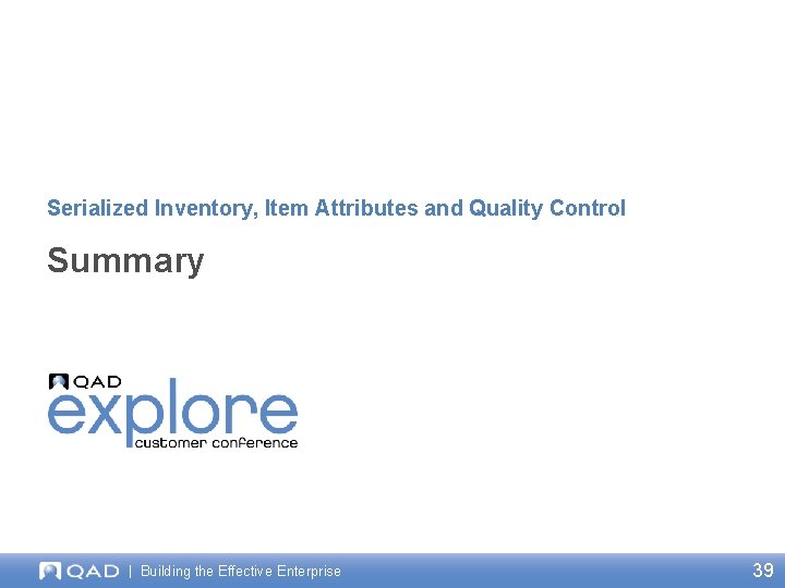 Serialized Inventory, Item Attributes and Quality Control Summary | Building the Effective Enterprise 39