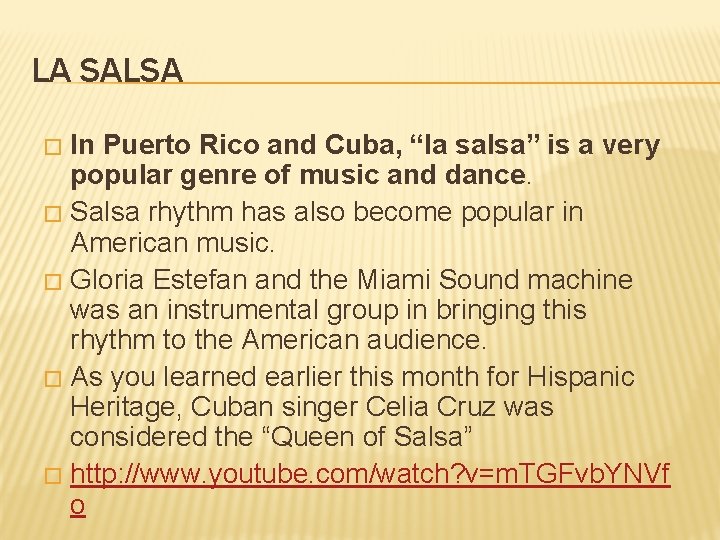 LA SALSA In Puerto Rico and Cuba, “la salsa” is a very popular genre