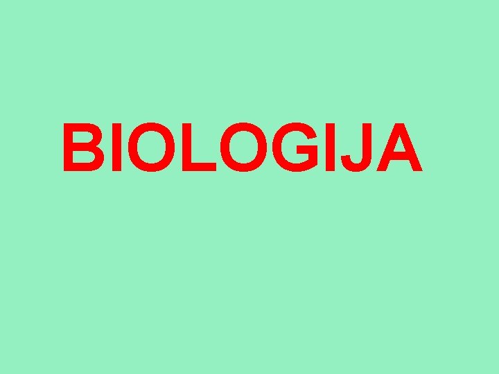 BIOLOGIJA 