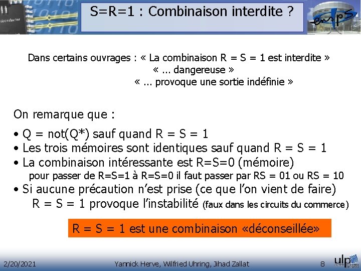 S=R=1 : Combinaison interdite ? Dans certains ouvrages : « La combinaison R = S=R=1 : Combinaison interdite ? Dans certains ouvrages : « La combinaison R =