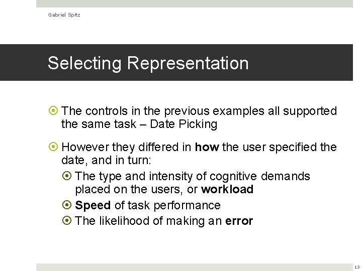 Gabriel Spitz Selecting Representation The controls in the previous examples all supported the same