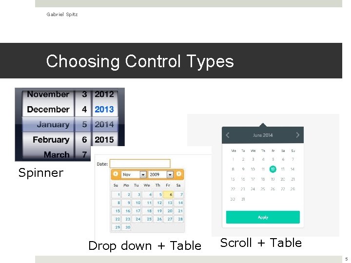 Gabriel Spitz Choosing Control Types Spinner Drop down + Table Scroll + Table 5