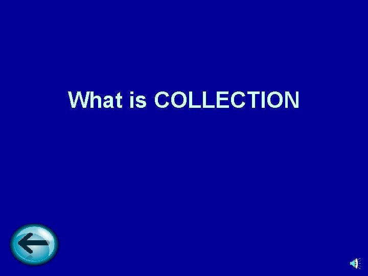 What is COLLECTION 