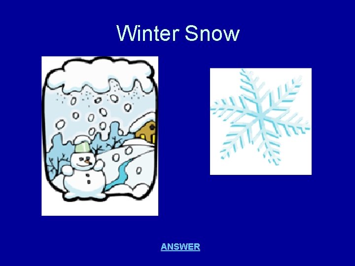 Winter Snow ANSWER 