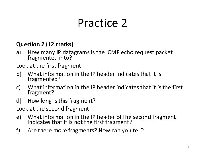 Practice 2 Question 2 (12 marks) a) How many IP datagrams is the ICMP