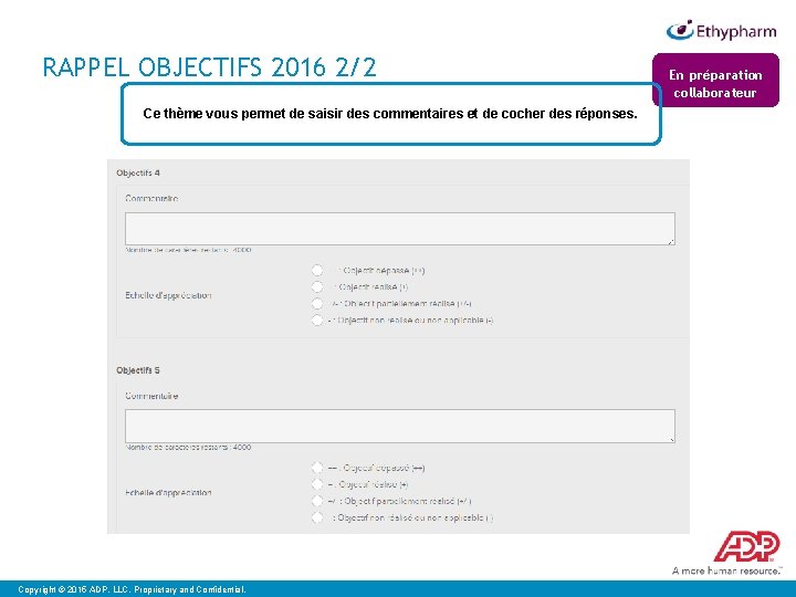 RAPPEL OBJECTIFS 2016 2/2 Ce thème vous permet de saisir des commentaires et de