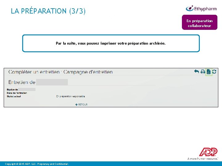 LA PRÉPARATION (3/3) En préparation collaborateur Par la suite, vous pouvez imprimer votre préparation