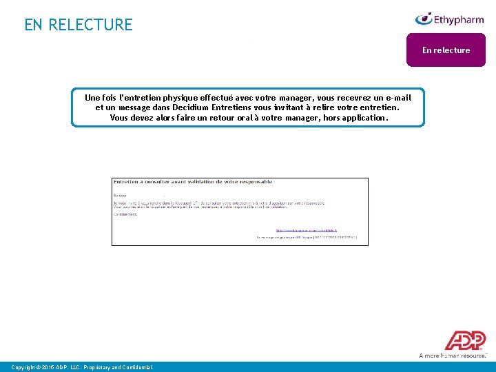 EN RELECTURE En relecture Une fois l’entretien physique effectué avec votre manager, vous recevrez