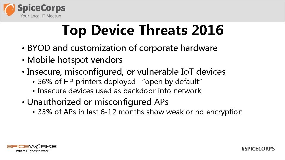 Top Device Threats 2016 • BYOD and customization of corporate hardware • Mobile hotspot