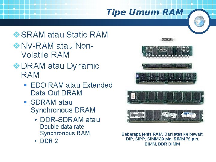 Tipe Umum RAM v SRAM atau Static RAM v NV-RAM atau Non. Volatile RAM