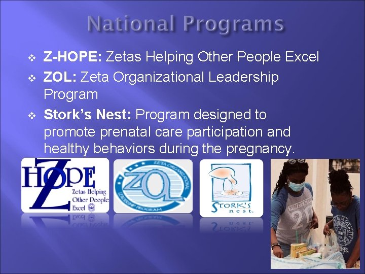 v v v Z-HOPE: Zetas Helping Other People Excel ZOL: Zeta Organizational Leadership Program