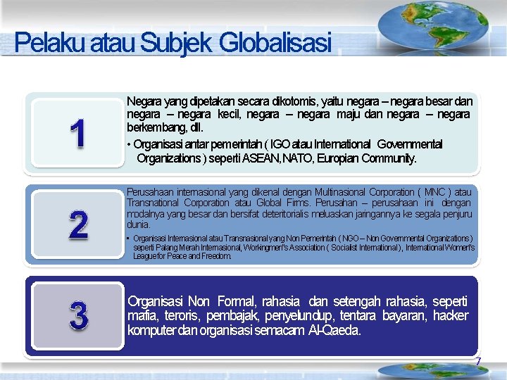 Pelaku atau Subjek Globalisasi Negara yang dipetakan secara dikotomis, yaitu negara – negara besar