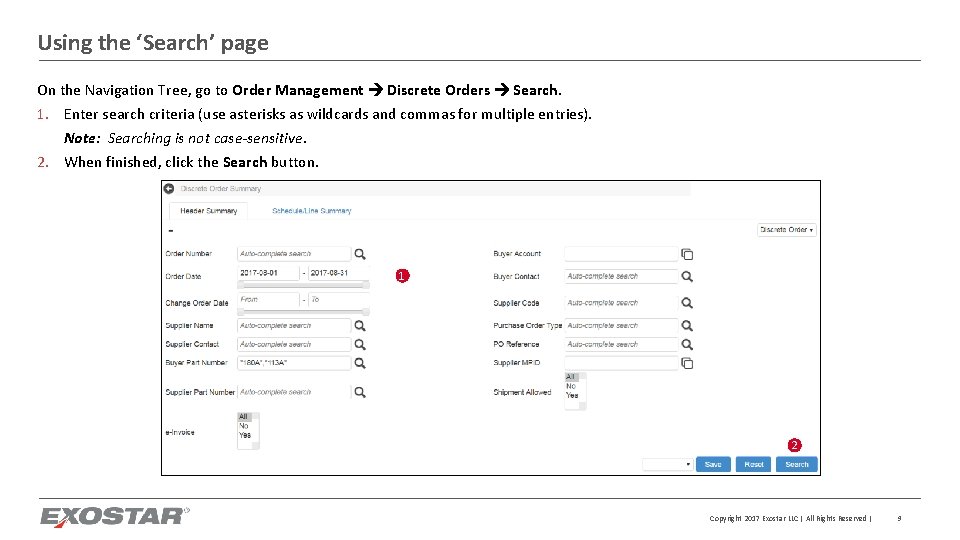 Using the ‘Search’ page On the Navigation Tree, go to Order Management Discrete Orders