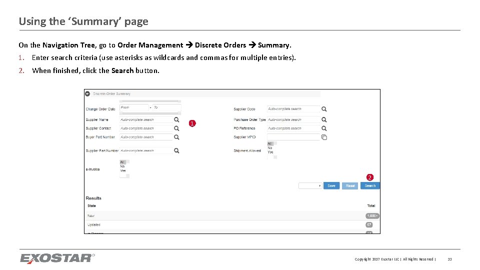 Using the ‘Summary’ page On the Navigation Tree, go to Order Management Discrete Orders