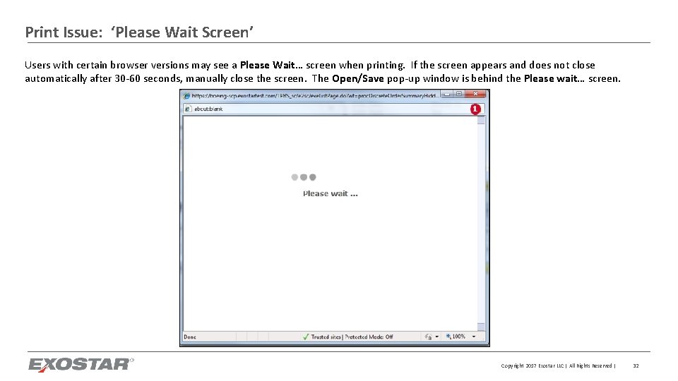 Print Issue: ‘Please Wait Screen’ Users with certain browser versions may see a Please