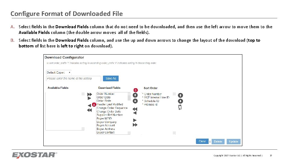 Configure Format of Downloaded File A. Select fields in the Download Fields column that